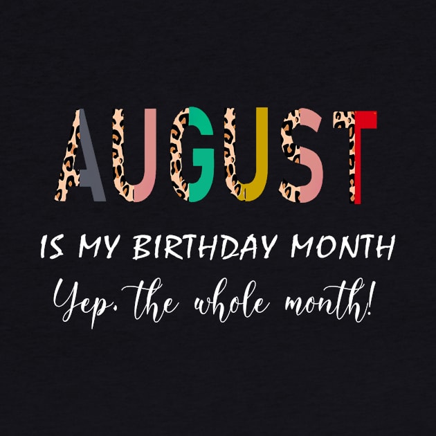 Leopard August Is My Birthday Month Yep The Whole Month by trainerunderline